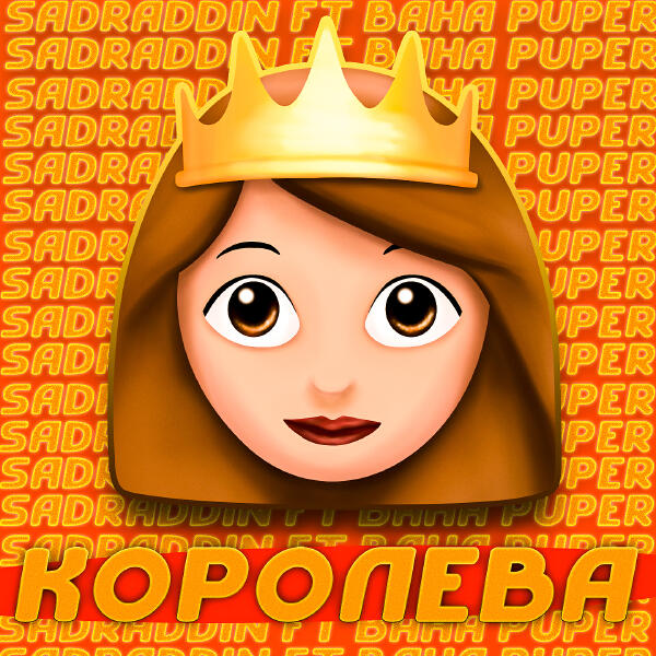 Sadraddin, Baha Puper - Королева
