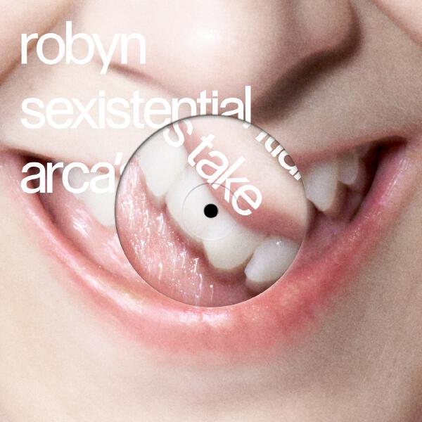 Robyn, Arca - Sexistential (Arca’s Take)
